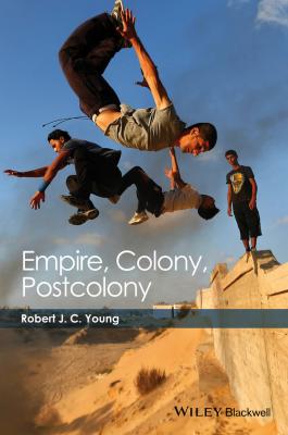 Empire, Colony, Postcolony - Robert Young J.C. 