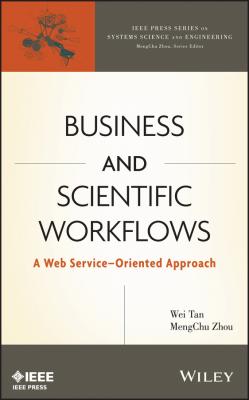 Business and Scientific Workflows. A Web Service-Oriented Approach - Mengchu  Zhou 