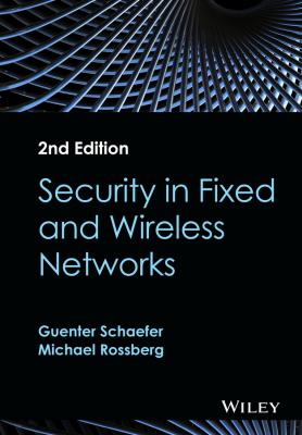 Security in Fixed and Wireless Networks - Guenter  Schaefer 
