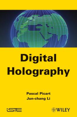 Digital Holography - Pascal  Picart 