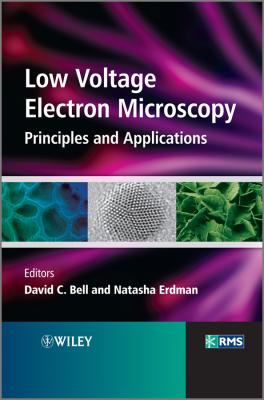 Low Voltage Electron Microscopy. Principles and Applications - Natasha  Erdman 