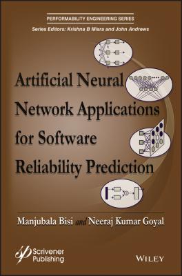 Artificial Neural Network Applications for Software Reliability Prediction - Manjubala  Bisi 