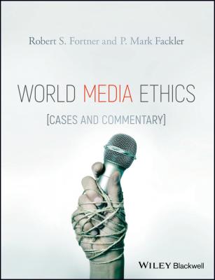 World Media Ethics. Cases and Commentary - P. Fackler Mark 