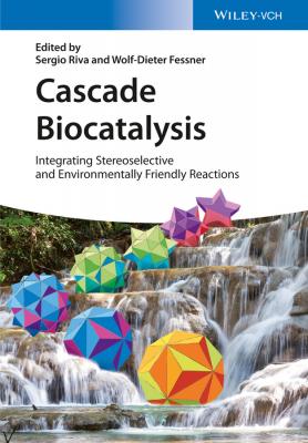 Cascade Biocatalysis. Integrating Stereoselective and Environmentally Friendly Reactions - Wolf-Dieter  Fessner 