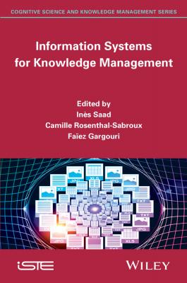 Information Systems for Knowledge Management - Camille  Rosenthal-Sabroux 