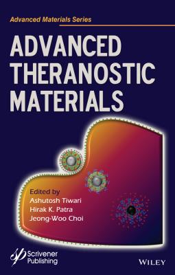 Advanced Theranostic Materials - Ashutosh Tiwari 