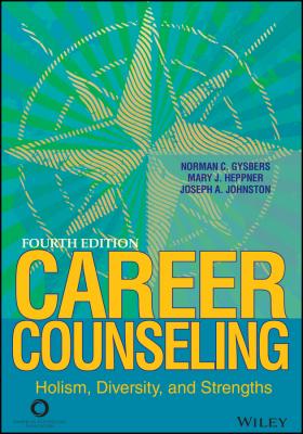 Career Counseling. Holism, Diversity, and Strengths - Norman Gysbers C. 