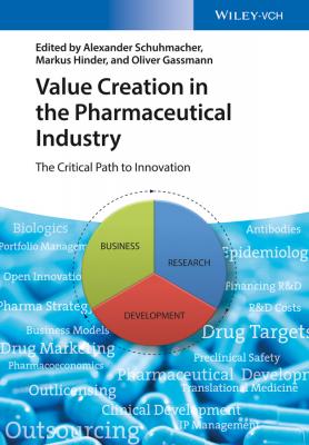 Value Creation in the Pharmaceutical Industry. The Critical Path to Innovation - Oliver  Gassmann 