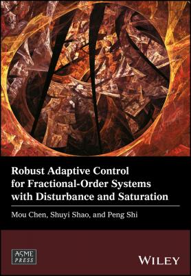 Robust Adaptive Control for Fractional-Order Systems with Disturbance and Saturation - Peng  Shi 