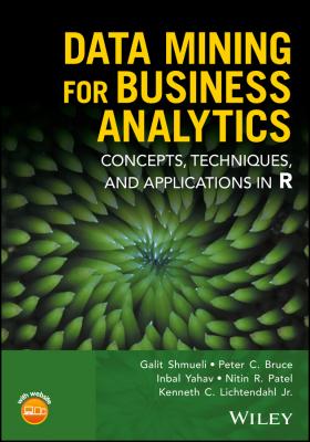 Data Mining for Business Analytics. Concepts, Techniques, and Applications in R - Galit Shmueli 