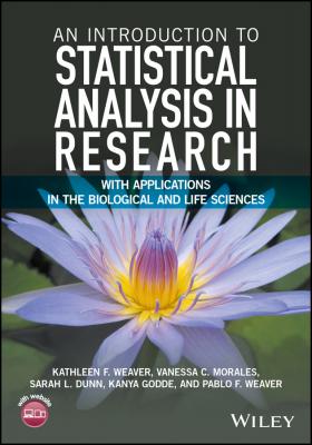 An Introduction to Statistical Analysis in Research. With Applications in the Biological and Life Sciences - Kanya  Godde 