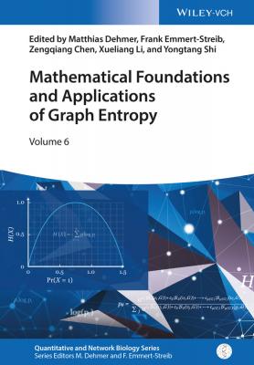 Mathematical Foundations and Applications of Graph Entropy - Xueliang  Li 
