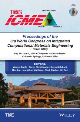 Proceedings of the 3rd World Congress on Integrated Computational Materials Engineering (ICME) - Dierk  Raabe 
