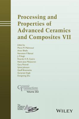 Processing and Properties of Advanced Ceramics and Composites VII - Dongming Zhu 
