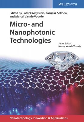 Micro- and Nanophotonic Technologies - Patrick  Meyrueis 
