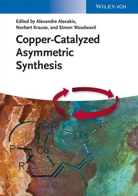 Copper-Catalyzed Asymmetric Synthesis - Alexandre  Alexakis 
