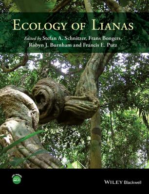 Ecology of Lianas - Frans  Bongers 