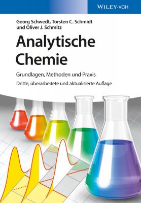 Analytische Chemie. Grundlagen, Methoden und Praxis - Oliver Schmitz J. 