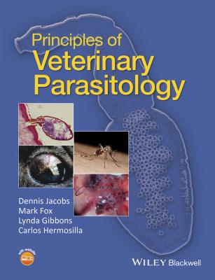 Principles of Veterinary Parasitology - Mark  Fox 