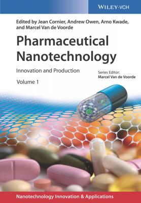Pharmaceutical Nanotechnology. Innovation and Production, 2 Volumes - Jean Cornier 