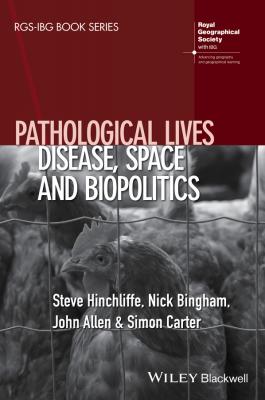 Pathological Lives. Disease, Space and Biopolitics - Allen John 