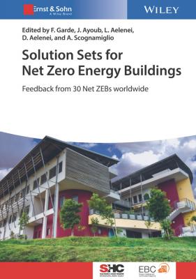 Solution Sets for Net Zero Energy Buildings. Feedback from 30 Buildings Worldwide - Joseph  Ayoub 