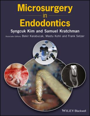 Microsurgery in Endodontics - Syngcuk  Kim 