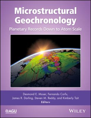 Microstructural Geochronology. Planetary Records Down to Atom Scale - Fernando  Corfu 