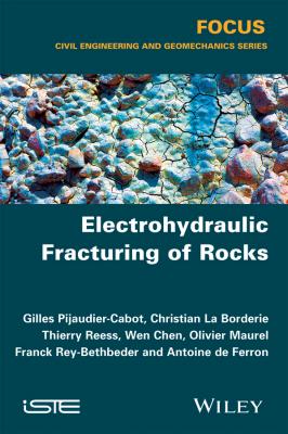 Electrohydraulic Fracturing of Rocks - Gilles  Pijaudier-Cabot 