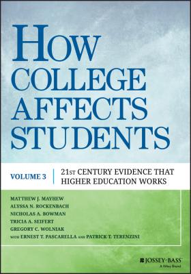 How College Affects Students. 21st Century Evidence that Higher Education Works - Nicholas Bowman A. 
