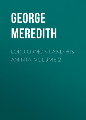 Lord Ormont and His Aminta. Volume 2 - George Meredith 