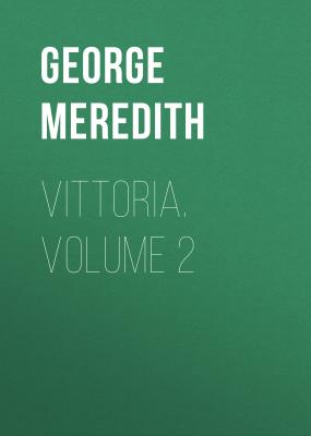 Vittoria. Volume 2 - George Meredith 