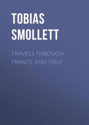 Travels through France and Italy - Tobias Smollett 