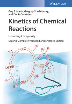 Kinetics of Chemical Reactions. Decoding Complexity - Denis  Constales 