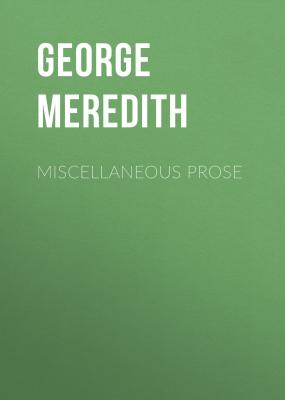 Miscellaneous Prose - George Meredith 