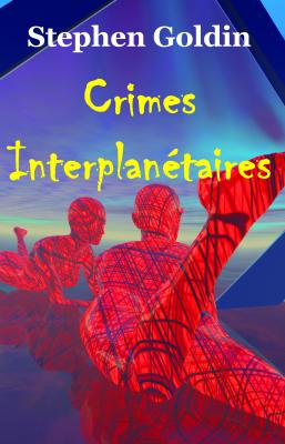 Crimes Interplanétaires - Stephen Goldin 