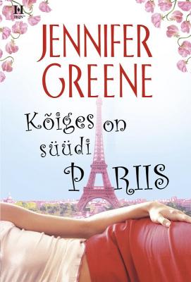 Kõiges on süüdi Pariis - Jennifer  Greene 