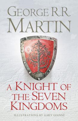 A Knight of the Seven Kingdoms - Джордж Р. Р. Мартин 