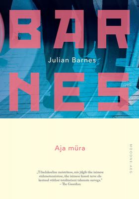 Aja müra - Julian  Barnes 