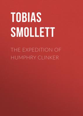The Expedition of Humphry Clinker - Tobias Smollett 