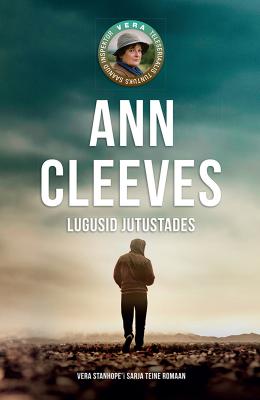 Lugusid jutustades - Ann Cleeves Vera Stanhope’i sari