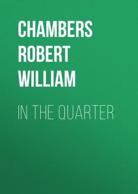 In the Quarter - Chambers Robert William 