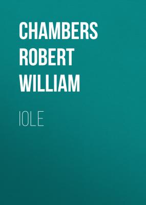 Iole - Chambers Robert William 