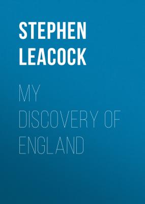 My Discovery of England - Stephen Leacock 