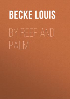 By Reef and Palm - Becke Louis 