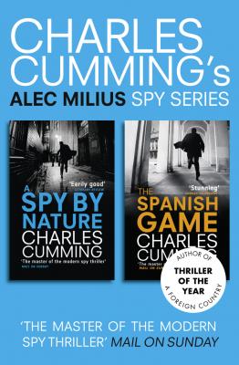 Alec Milius Spy Series Books 1 and 2: A Spy By Nature, The Spanish Game - Charles  Cumming 
