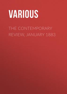 The Contemporary Review, January 1883 - Various 