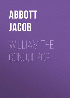 William the Conqueror - Abbott Jacob 
