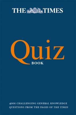 The Times Quiz Book: 4000 challenging general knowledge questions - Olav  Bjortomt 