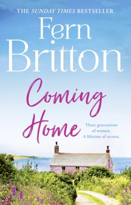 Coming Home: An uplifting feel good novel with family secrets at its heart - Fern  Britton 